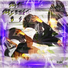 ME, MYSELF, & I  prd. malloy