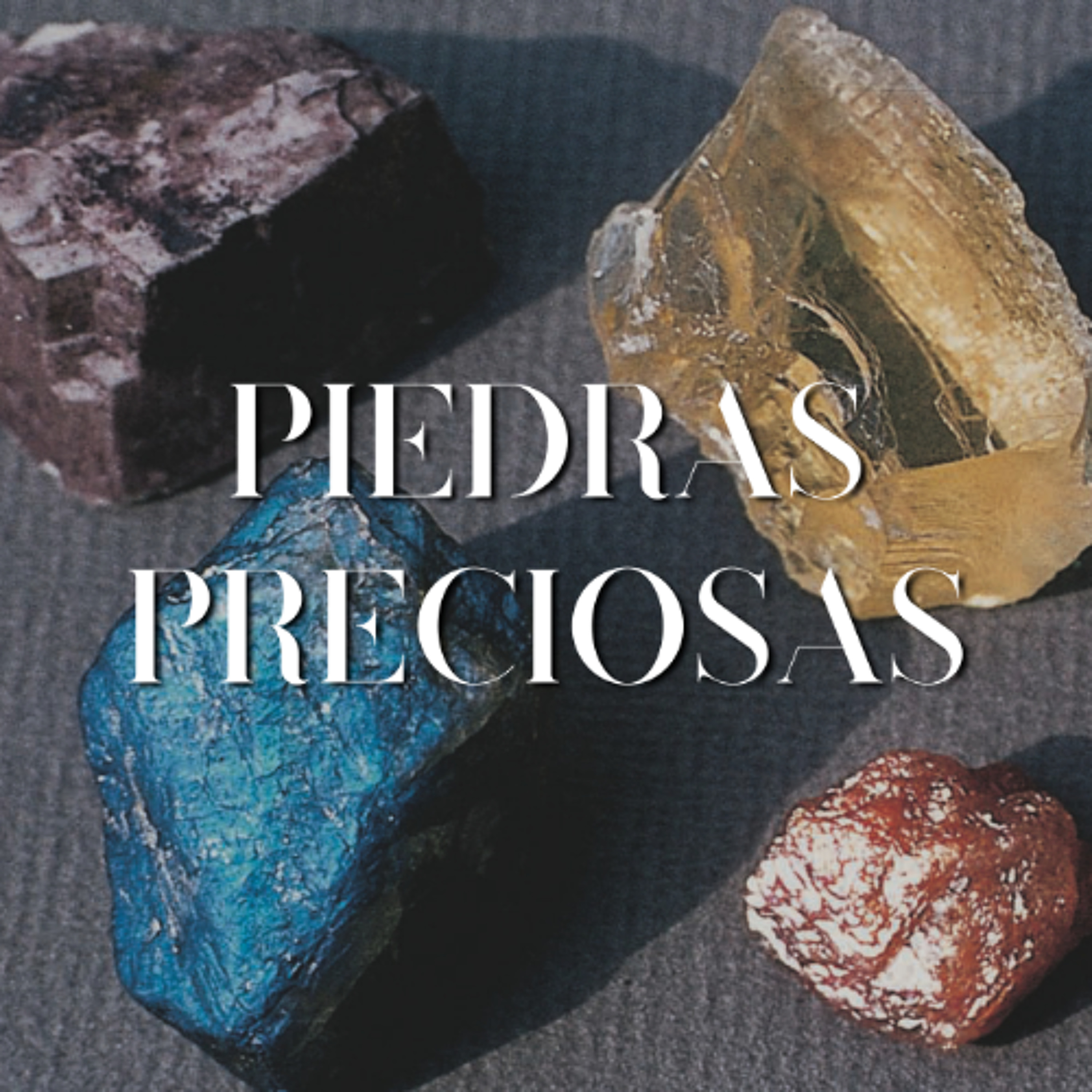 [#Podcast] Piedras preciosas: Cómo reconocerlas - Precious stones: How to recognize them episode artwork