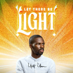 Let There Be Light