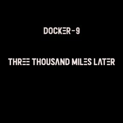 Three Thousand Miles Later