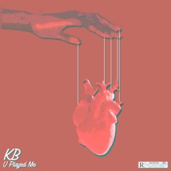 U Played Me (Prod. By Wonder McVee)