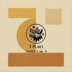TM025 X Mr. P.