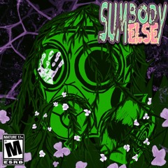 SUMBODY ELSE (prod muna + nico_wav)