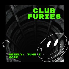 Club Furies Weekly: June I | 2022