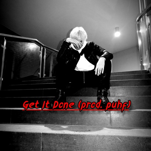 Get It Done (prod. Puhf)