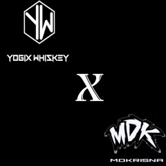OTW NEW STAR! - MDKRISNA ft YOGIX WHISKEY