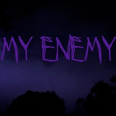 My Enemy (Free Download)