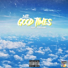 @date - Good Times (Prod.foreigboi)