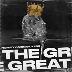Nomad - The Great Ft Grim Sickers