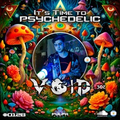 It's Time to Psychedelic #0128 by VOID