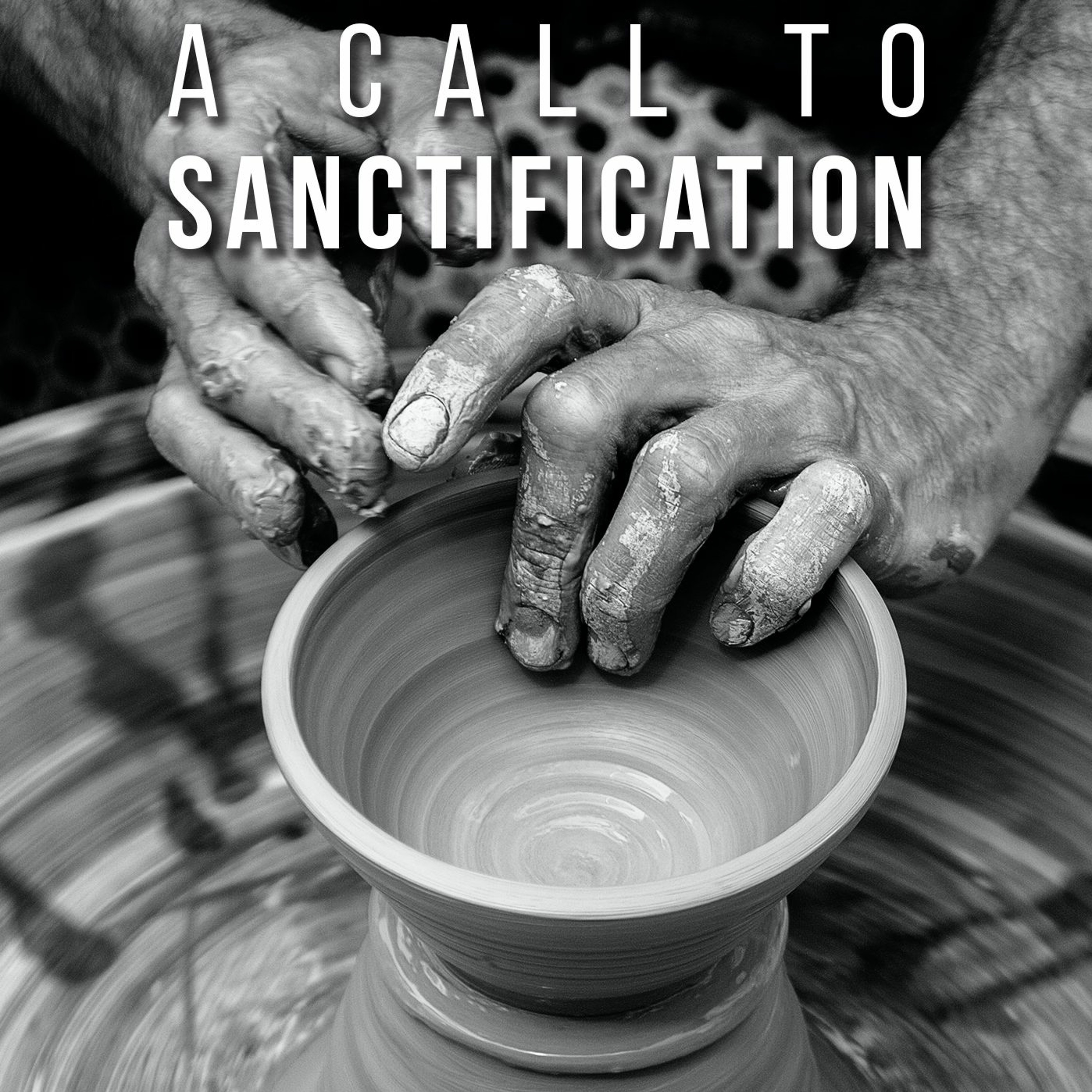 A Call to Sanctification episode artwork