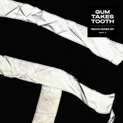 Gum Takes Tooth - Holding Pattern