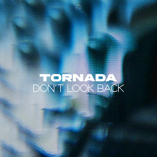 Tornada - Don't Look Back