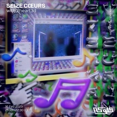 SEIZE CŒURS with 2heart3d - 16/02/2023