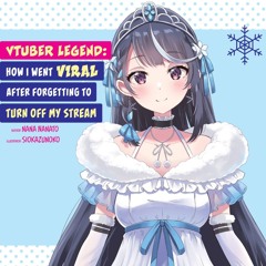 シャンパンになりきれない私を Champagne ni Narikirenai Watashi o - VTuber Legend / VTuberなんだが配信切り忘れたら伝説になってた