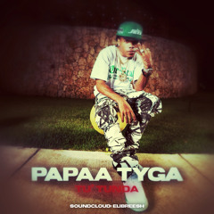 Papaa Tyga - Tu Tunda (Original)