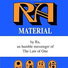 🥖#DOWNLOAD# PDF The Ra Material An Ancient Astronaut Speaks (Law of One)