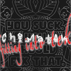 Chimatek - Fitting Into Tek_you_ARE_enough23