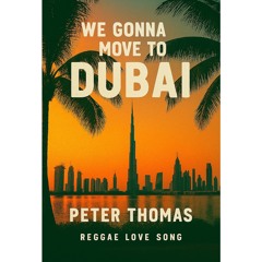 We gonna move to Dubai (Oriental Remix)