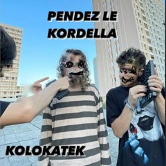 PENDEZ LE KORDELLA