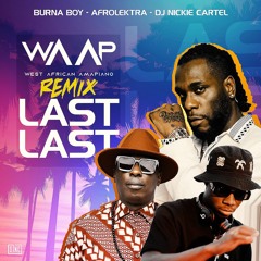Burna Boy - Last Last (DJ NICKIE CARTEL WAAP AMAPIANO REMIX) 2