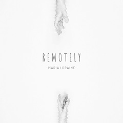 Remotely