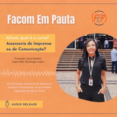 Áudio Release - Assessoria de Imprensa ou de Comunicação? - com Bruna Esteves