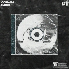 GOTHAM RADIO #1