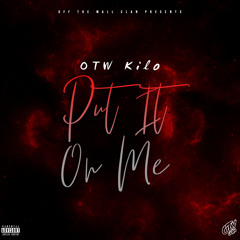 Put It On Me