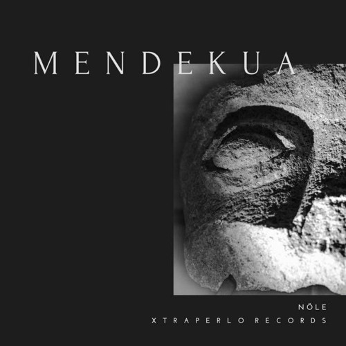 NÖLE - MENDEKUA (NX1 Remix)