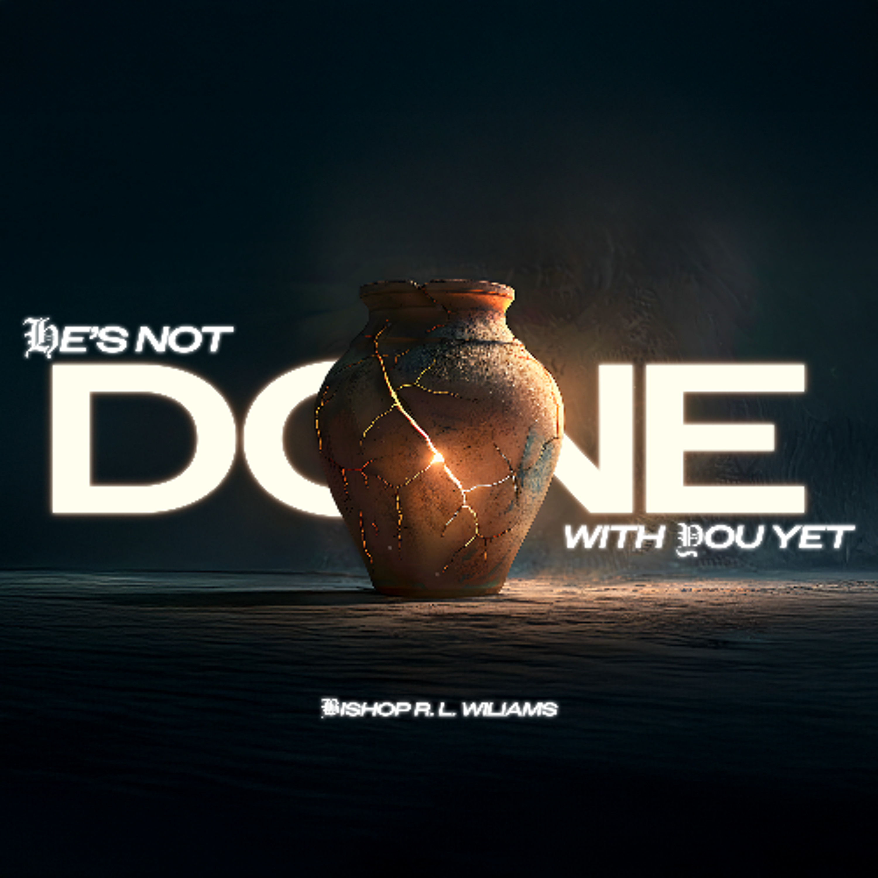 2.1.26 | "He's Not Done With You Yet" | Bishop R. L. Williams