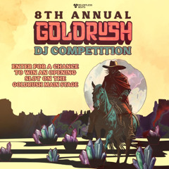 Goldrush DJ COMPETITION 2025 (M14)
