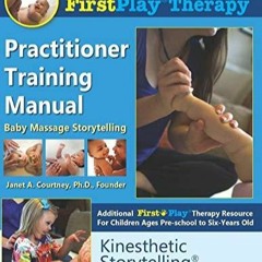 ⚡️(PDF)❤️ FirstPlay Therapy Practitioner Training Manual: Certification