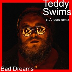 Teddy Swims - Bad Dreams (st.Anders Extended Remix)