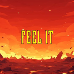 Feel It