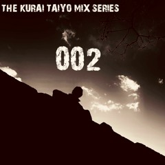 The Kurai Taiyo Mix Series 002