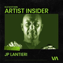 057 Artist Insider - JP Lantieri - Progressive Melodic House & Techno