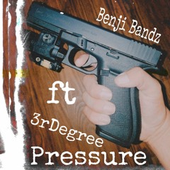 Benji Bandz ft. 3rDegree - Pressure (PROD. Tazproducedit X Bapeboyben)