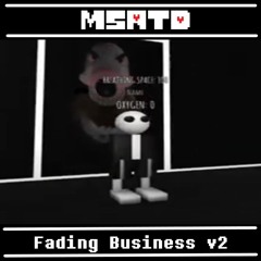 Fading Business v2 [1/3] (Unofficial Last Breath Monkey Sans Theme)