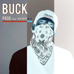 BUCK Prod. By SKRIPKA