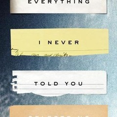 [Download] Everything I Never Told You - Celeste Ng