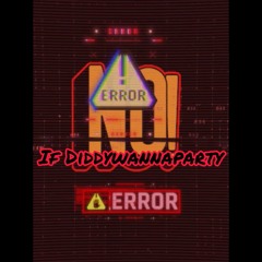 No! (Diddy wanna Party).mp3 by DjMajik
