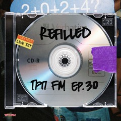 TFTI FM | REFILLED EP. 30