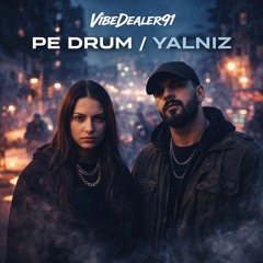 Pe Drum Yalnız