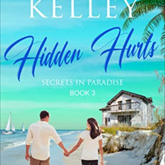 [Read] PDF 💗 Hidden Hurts (Secrets in Paradise Book 3) by  Jessie Kelley EBOOK EPUB