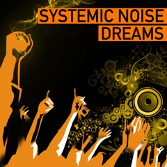 Systemic Noise - Dreams