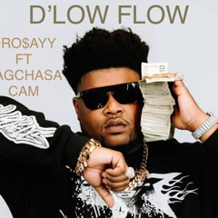 D’LOW FLOW FT ((BagChasaCam)) [Prod.Dxntemadeit]