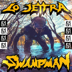 SWAMPMAN (Prod. Lo Jettra)
