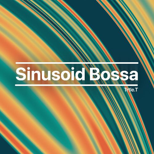 Sinusoid Bossa