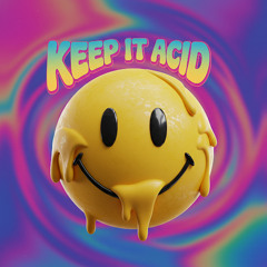 Keep It Acid (Original Mix)